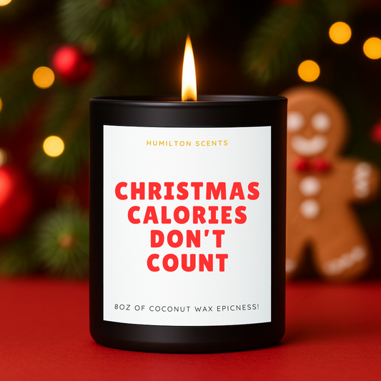 Christmas Calories Dont Count Candle – Funny Christmas, Gift, Festive Scented, Coconut Wax
