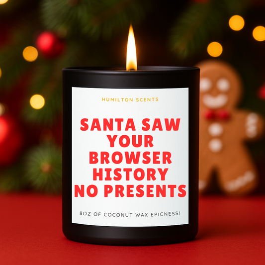 Santa Saw Your Browser History Candle – Funny Christmas, Gift, Festive Scented, Coconut Wax