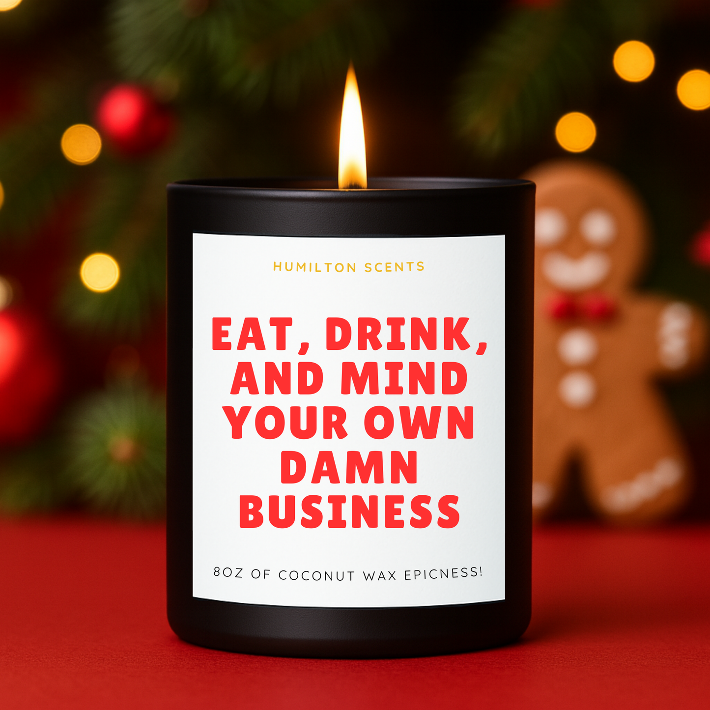 Funny Christmas Candle – Eat Drink and!!! Festive Scented Coconut Wax, Mind Your Business