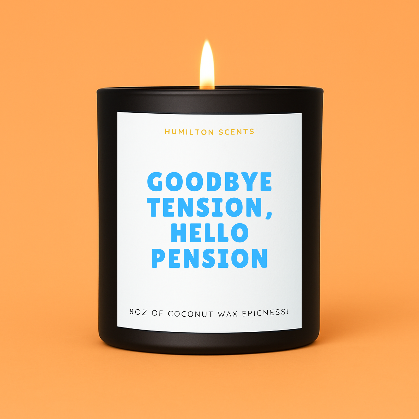 Goodbye Tension, Hello Pension Candle – Funny Retirement Gift, Coworker Leaving Gift, Humorous, Scented.